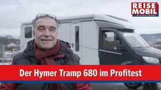 Der neue Hymer Tramp S 680 im Profitest von Reisemobil International