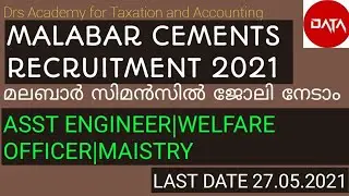 MALABAR CEMENTS RECRUITMENT 2021|ASST ENGINEER|WELFARE OFFICER|MAISTRY|VACANCIES IN MALABAR CEMENTS