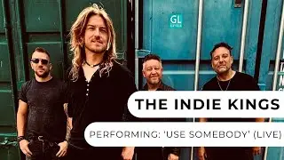 The Indie Kings - Use Somebody (Live) - 4-Piece Rock & Indie Band - Entertainment Nation