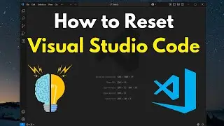 How to Fully Reset Visual Studio Code (Step by Step)