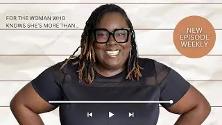 Episode 7 - Part 2: Boundaries, Values & Becoming Her (Part 2)