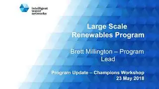 Intelligent Water Networks Large Scale Renewables Program Update