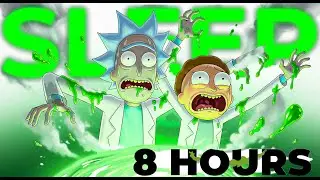 8 Hours Disturbing Lore To Fall Asleep Rick & Morty