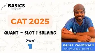 CAT 2025 Quant Slot 1 Solution | Part 1 | Rajat Panigrahi