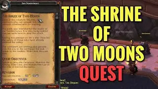 The Shrine Of Two Moons Quest (WoW MOP)