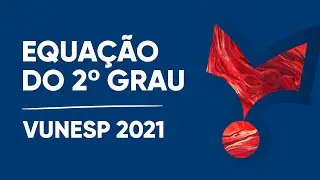 Vunesp 2021 - Equação do 2º grau - Ribeirão Preto (Agente de Administração)