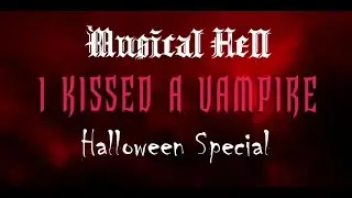 I Kissed a Vampire: Musical Hell Halloween Special featuring JessWorld