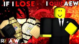 Roblox AEW But If I Lose I QUIT..
