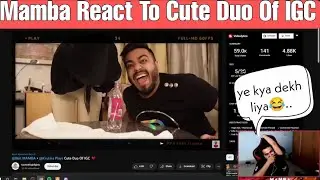 Mamba React to Cute Duo Of IGC|| Mamba +Krutika=❤️#8bitmamba #krutikaplays