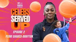 Perri Shakes-Drayton takes on the Smash Squad in Celebs Served Up! | Episode 2 | LTA Youth