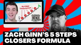 Zach Ginn's 5 Steps Closers Formula | The King Closer Reacts