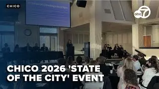 Chico Chamber of Commerce hosts 2026 'State of the City' address, highlights progress