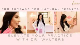 Thread Lift for Natural Results: A MedSpa Owner's Success Story (Dr. Francesca Walters)