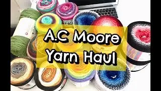 A.C. Moore Yarn Haul and special offer