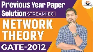GATE Previous Years Paper Solution |  GATE EC | GATE 2012 | Network Theory