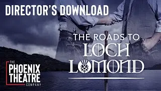 Director&rsquo;s Download: Jeff Whiting on Love, Loyalty, and the Legend of The Roads to Loch Lomond