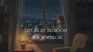 Late Night Bedroom &ndash; 90s Nostalgia lo-fi anos 90