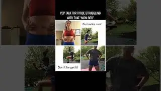 Embrace Your Mom Bod with Love & Confidence #mombod #peptalk
