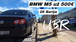 UBR Team: BMW M5 už 500&euro; (26 serija)