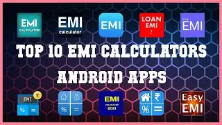 Top 10 EMI Calculators Android App | Review