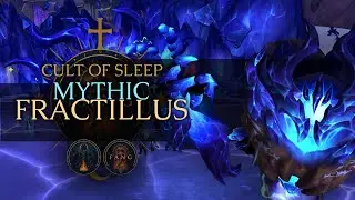 Mythic Fractillus Kill | Multi-POV | Cult of Sleep &ndash; Team Fang