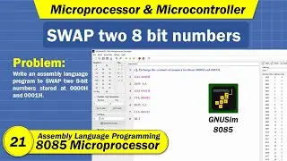 GNUsim 8085 Simulator | Swap two 8 Bit Numbers | Assembly Language Programming 8085 in Hindi