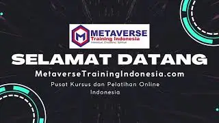 Selamat Datang di Metaverse Training Indonesia  | Pusat Pelatihan Online Indonesia Dari NOL s/d Pro