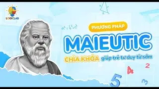 Logic Lab | Phương ph&aacute;p Maieutic - Ch&igrave;a kh&oacute;a gi&uacute;p trẻ tư duy từ sớm