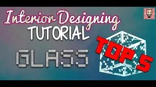TOP 5 Interior Designs with GLASS - Tutorial (1.9/1.10)