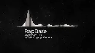 Music RapBase Stylish Cool NCS/NoCopyrightSounds