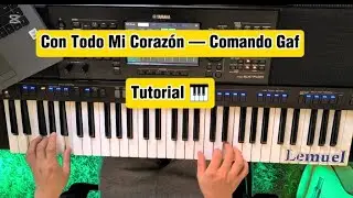 Con Todo Mi Coraz&oacute;n &mdash; Comando Gaf &mdash; Tutorial 🎹