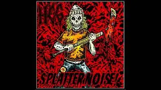 HCG - Splatter Noise! (2022 Thrash,Hardcore,Noisecore/Brazil)