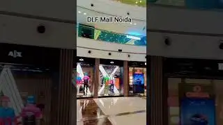 DLF Mall Noida &hearts;️😍#viral #trending #youtubeshorts #love #new #mall #shopping #noida #phonk #reels