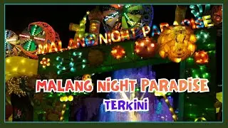 MALANG NIGHT PARADISE TERKINI