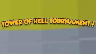 Roblox Tower Of Hell Tournament! Roblox | Tower Of Hell