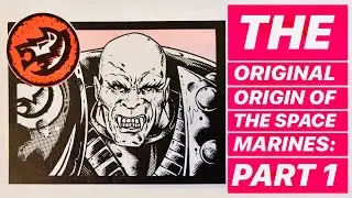 The ORIGINAL Origins of the Space Marines: Part 1 - Oldhammer - Warhammer 40k - Rogue Trader