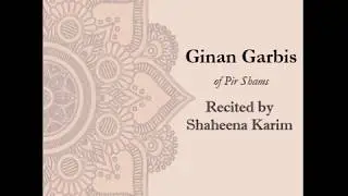 કે તમે અમીરસ પીજો - Ke Tame Amiras Pijo - (Ginan Garbi 5) - Shaheena Karim