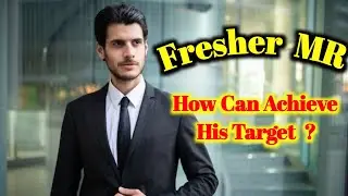 How Fresher Medical Representative MR can Achieve His Target in Pharma, Fresher MR Target kaise kare