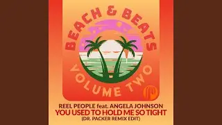 You Used To Hold Me So Tight (Dr Packer Remix Edit)