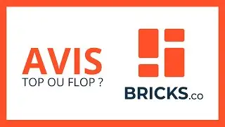 AVIS BRICKS  : Meilleure Plateforme de Crowdfunding pour l'Immobilier ?