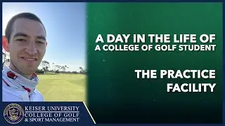 A Day in the Life of a College of Golf Student: Alex Dwork at the Practice Facility