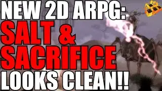 Wowzers New 2D ARPG Salt and Sacrifice! Looks Very Clean! SoulsLike Mage Hunting Action! CO-OP & PVP
