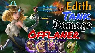 Edith Tank Damage | Edith Offlaner 2022 | Mobile Legends