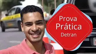 Prova Pr&aacute;tica do Detran - Como funciona!