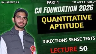 Directions & Sense Test | Lecture - 50 CA Foundation 2026 | SSC CGL, CHSL, Banking Reasoning