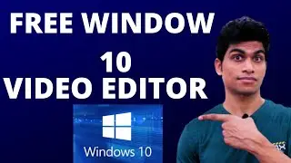 How To Use Window 10 Free Video Editor | Window 10 Video Editor Tutorial In Hindi | Window 10 Photo