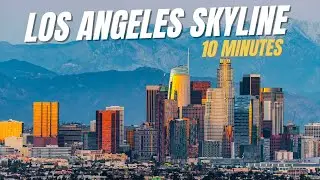 Los Angeles Skyline Drone 10 Minutes | Los Angeles Drone View