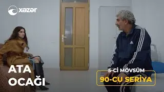 Ata Ocağı (5-ci M&ouml;vs&uuml;m 90-cı Seriya)