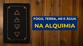 O QUE VOCÊ PRECISA SABER SOBRE OS QUATRO ELEMENTOS