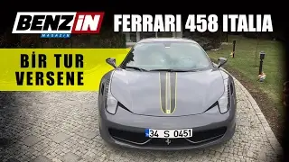 Ferrari 458 Italia // Bir tur versene